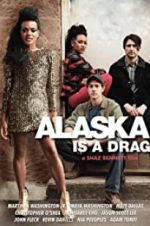 Watch Alaska Is a Drag Movie4k