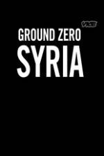 Watch Vice Media: Ground Zero Syria Movie4k