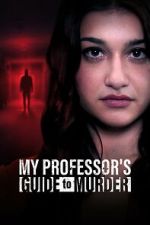 Watch My Professor\'s Guide to Murder Movie4k