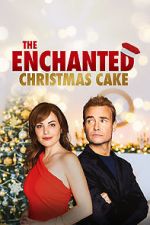 Watch The Enchanted Christmas Cake Movie4k