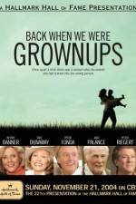 Watch Back When We Were Grownups Movie4k