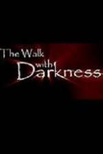 Watch The Walk with Darkness Movie4k