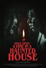 Watch Once Upon a Time in a Haunted House (Short 2019) Movie4k