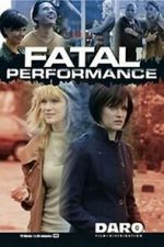 Watch Fatal Performance Movie4k