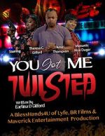 Watch You Got Me Twisted! Movie4k