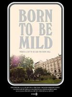 Watch Born to Be Mild (Short 2014) Movie4k