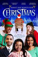 Watch What She Wants for Christmas Movie4k