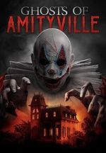 Watch Ghosts of Amityville Movie4k