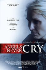 Watch Angels Never Cry Movie4k
