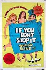 Watch If You Don't Stop It You'll Go Blind Movie4k