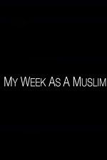 Watch My Week as a Muslim Movie4k