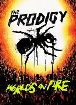 Watch The Prodigy: World\'s on Fire Movie4k