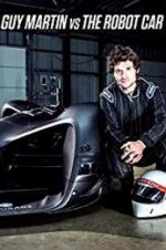 Watch Guy Martin vs. The Robot Car Movie4k