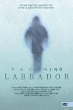 Watch Becoming Labrador Movie4k