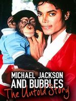 Watch Michael Jackson and Bubbles: The Untold Story Movie4k