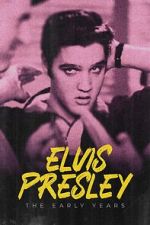 Watch Elvis Presley: The Early Years Movie4k