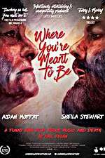 Watch Where Youre Meant to Be Movie4k