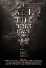 Watch All the Birds Have Flown South Movie4k