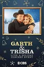 Watch Garth & Trisha Live! A Holiday Concert Event Movie4k