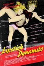 Watch Lipstick & Dynamite Piss & Vinegar The First Ladies of Wrestling Movie4k