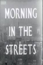 Watch Morning in the Streets Movie4k