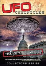 Watch UFO CHRONICLES: The Shadow World Movie4k