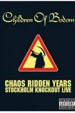 Watch Children of Bodom: Chaos Ridden Years/Stockholm Knockout Live Movie4k