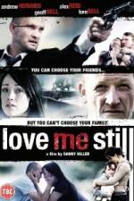 Watch Love Me Still Movie4k