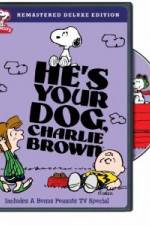 Watch He's Your Dog, Charlie Brown Movie4k