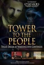 Watch Tower to the People: Tesla's Dream at Wardenclyffe Continues Movie4k