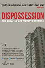 Watch Dispossession: The Great Social Housing Swindle Movie4k