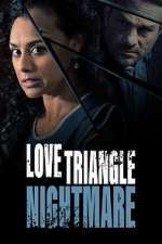 Watch Love Triangle Nightmare Movie4k