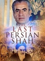 Watch The Last Persian Shah Movie4k