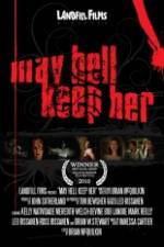 Watch May Hell Keep Her Movie4k