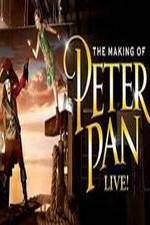 Watch The Making of Peter Pan Live Movie4k