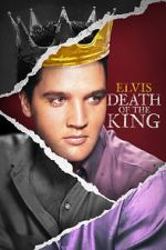 Elvis: Death of the King movie4k