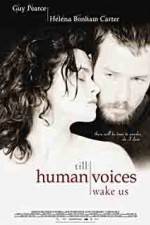 Watch Till Human Voices Wake Us Movie4k