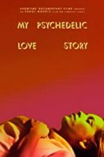 Watch My Psychedelic Love Story Movie4k