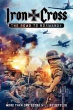 Iron Cross: The Road to Normandy movie4k