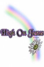 Watch High on Jesus Movie4k
