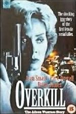Watch Overkill: The Aileen Wuornos Story Movie4k