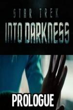 Watch Star Trek Into Darkness Prologue Movie4k