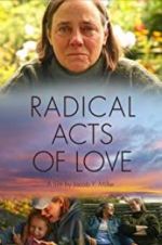 Watch Radical Acts of Love Movie4k