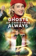 Watch Ghosts of Christmas Always Movie4k