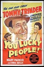 Watch You Lucky People Movie4k