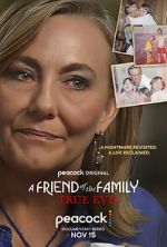 Watch A Friend of the Family: True Evil Movie4k