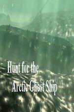 Watch Hunt for the Arctic Ghost Ship Movie4k