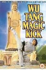 Watch Wu Tang Magic Kick Movie4k