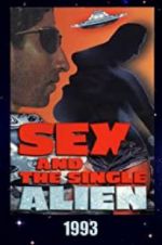 Watch Sex and the Single Alien Movie4k