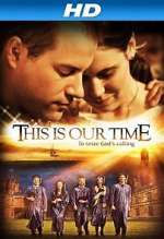 Watch This Is Our Time Movie4k